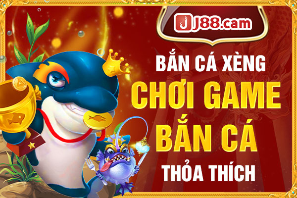 Bắn cá xèng - Chơi game bắn cá thỏa thích