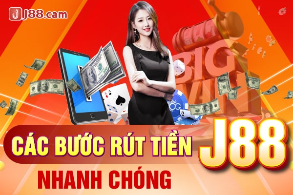 Chi tiết hướng dẫn rút tiền J88 nhanh về tài khoản