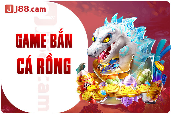 Game Bắn cá rồng