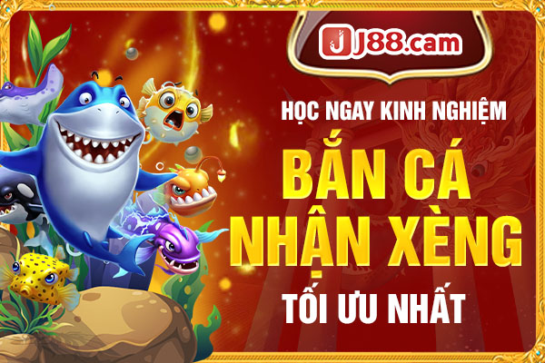 Học ngay kinh nghiệm bắn cá nhận xèng tối ưu nhất