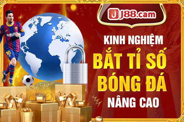 Kinh nghiệm cách bắt tỷ số bóng đá nâng cao