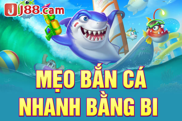 Mẹo bắn cá bằng bi