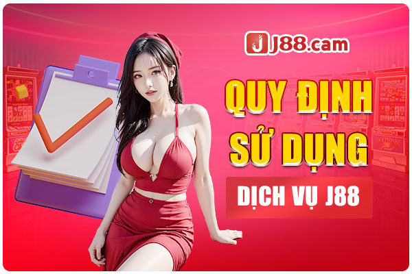 Quy định trong điều khoản và điều kiện sử dụng j88