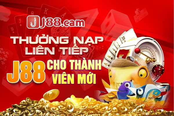 Thưởng nạp liên tiếp J88 cho thành viên mới