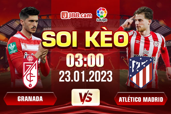 Soi kèo và nhận định Granada vs Atlético Madrid lúc 03h00 ngày 23/01/2024